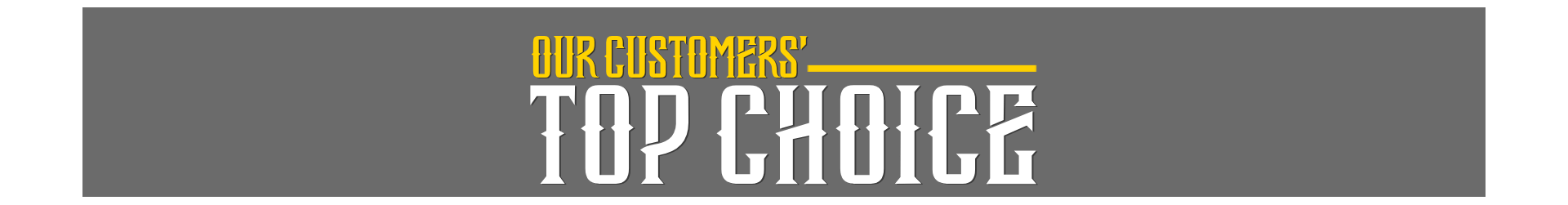 Our customers' top choice